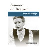 Political Writings by Beauvoir, Simone de; Simons, Margaret A.; Timmermann, Marybeth; De Beauvoir, Sylvie Le Bon, 9780252036941