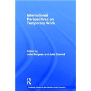 International Perspectives on Temporary Work by Burgess; John, 9780415316941