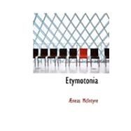 Etymotonia by Mcintyre, Aeneas, 9780554776941
