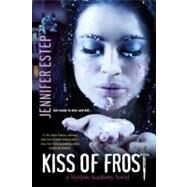 Kiss of Frost by Estep, Jennifer, 9780758266941