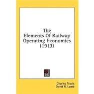 The Elements of Railway Operating Economics by Travis, Charles; Lamb, David R.; Jenkinson, John A., 9781436556941