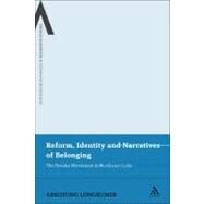 Reform, Identity and Narratives of Belonging The Heraka Movement in Northeast India by Longkumer, Arkotong, 9781441196941