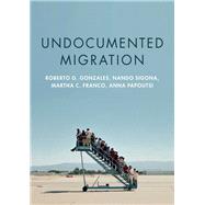 Undocumented Migration by Gonzales, Roberto G.; Sigona, Nando; Franco, Martha C.; Papoutsi, Anna, 9781509506941