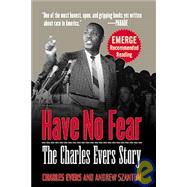 Have No Fear : The Charles Evers Story by Charles Evers; Andrew Szanton, 9780471296942