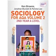 Sociology for AQA Volume 2 2nd-Year A Level by Browne, Ken; Blundell, Jonathan; Law, Pamela, 9780745696942
