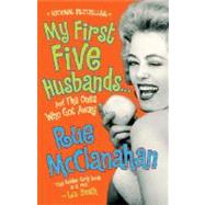 My First Five Husbands...And the Ones Who Got Away A Memoir by MCCLANAHAN, RUE, 9780767926942