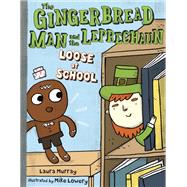 The Gingerbread Man and the Leprechaun Loose at School by Murray, Laura; Lowery, Mike, 9781101996942