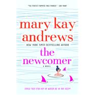 The Newcomer by Mary Kay Andrews, 9781250256942