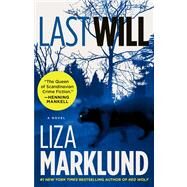 Last Will : A Novel by Marklund, Liza, 9781451606942