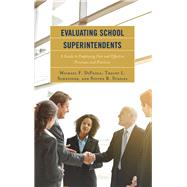 Evaluating School Superintendents A Guide to Employing Fair and Effective Processes and Practices by Dipaola, Michael F.; Schneider, Tracey L.; Staples, Steven R., 9781475846942