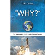 Why? by Rowe, Carl D., 9781973676942