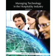 Managing Technology in the Hospitality Industry with Answer Sheet (AHLEI) by Kasavana, Michael L.; American Hotel & Lodging Association, 9780133076943
