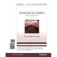 Linear Algebra with Applications by Bretscher, Otto, 9780321796943
