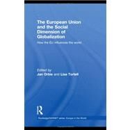 The European Union and the Social Dimension of Globalization: How the EU Influences the World by Orbie; Jan, 9780415466943