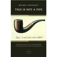 This Is Not a Pipe by Foucault, Michel, 9780520236943