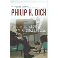 Puttering about in a Small Land by Dick, Philip K., 9780765316943