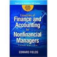The Essentials of Finance and Accounting for Nonfinancial Managers by Fields, Edward, 9780814436943