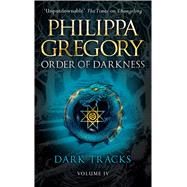 Dark Tracks by Gregory, Philippa; van Deelen, Fred, 9781442476943