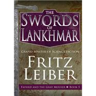 The Swords of Lankhmar by Fritz Leiber, 9781497616943