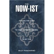 The Now-ist by Mandarino, Billy, 9781504396943