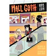 Mall Goth by Leth, Kate; Leth, Kate; Sousa, Diana; Crank, Robin, 9781534476943