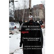 The Russians Are Coming, Again by Kuzmarov, Jeremy; Marciano, John, 9781583676943