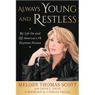 Always Young and Restless by Scott, Melody Thomas; Davis, Dana L. (CON); Pagilla, Camille, 9781635766943