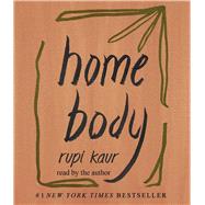 Home body by Kaur, Rupi; Kaur, Rupi, 9781797136943