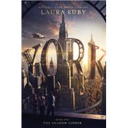 York the Shadow Cipher by Ruby, Laura, 9780062306944