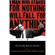The Portable Malcolm X Reader by Marable, Manning; Felber, Garrett, 9780143106944