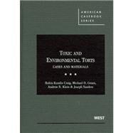 Toxic and Environmental Torts by Craig, Robin Kundis; Green, Michael D.; Klein, Andrew; Sanders, Joseph, 9780314926944