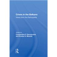 Crises In The Balkans by Danopoulos, Constantine P., 9780367016944