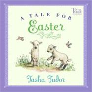 A Tale for Easter by Tudor, Tasha; Tudor, Tasha, 9780689866944
