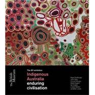 The BP Exhibition Indigenous Australia by Sculthorpe, Gaye; Carty, John; Morphy, Howard; Nugent, Maria; Coates, Ian, 9780714126944
