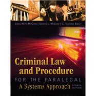 Criminal Law and Procedure for the Paralegal by James W. H. McCord; Sandra L. McCord; C. Suzanne Bailey, 9781133416944