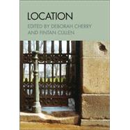Location by Cherry, Deborah; Cullen, Fintan, 9781405146944