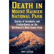 Death in Mount Rainier National Park by Salcedo, Tracy, 9781493026944