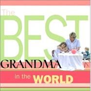 The Best Grandma in the World by Howard, Chrys, 9781582296944