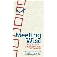 Meeting Wise by Boudett, Kathryn Parker; City, Elizabeth A., 9781612506944