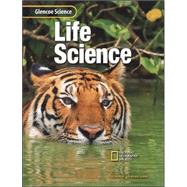 Glencoe Life Science, Student Edition by Unknown, 9780078236945