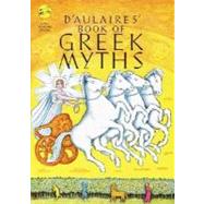 D'Aulaires Book of Greek Myths by d'Aulaire, Ingri; d'Aulaire, Edgar Parin, 9780440406945