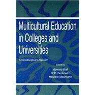 Multicultural Education in Colleges and Universities by Ball, Howard; Berkowitz, Stephen D.; Mzamane, Mbulelo, 9780805816945