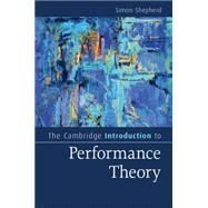 The Cambridge Introduction to Performance Theory by Shepherd, Simon, 9781107696945