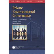 Private Environmental Governance(Concepts and Insights) by Vandenbergh, Michael P.; Light, Sarah E.; Salzman, James, 9781636596945