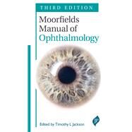 Moorfields Manual of Ophthalmology by Jackson, Timothy L., Ph.d., 9781909836945