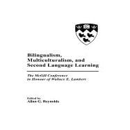 Bilingualism, Multiculturalism, and Second Language Learning by Reynolds; Allan G., 9780805806946