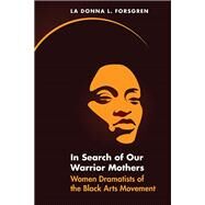 In Search of Our Warrior Mothers by Forsgren, La Donna L., 9780810136946