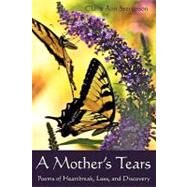 A Mother's Tears by Stevenson, Claire Ann, 9781453716946