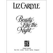 Beauty Like The Night by Carlyle, Liz, 9781476726946