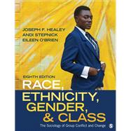 Race, Ethnicity, Gender, & Class by Healey, Joseph F.; Stepnick, Andi; O'Brien, Eileen, 9781506346946